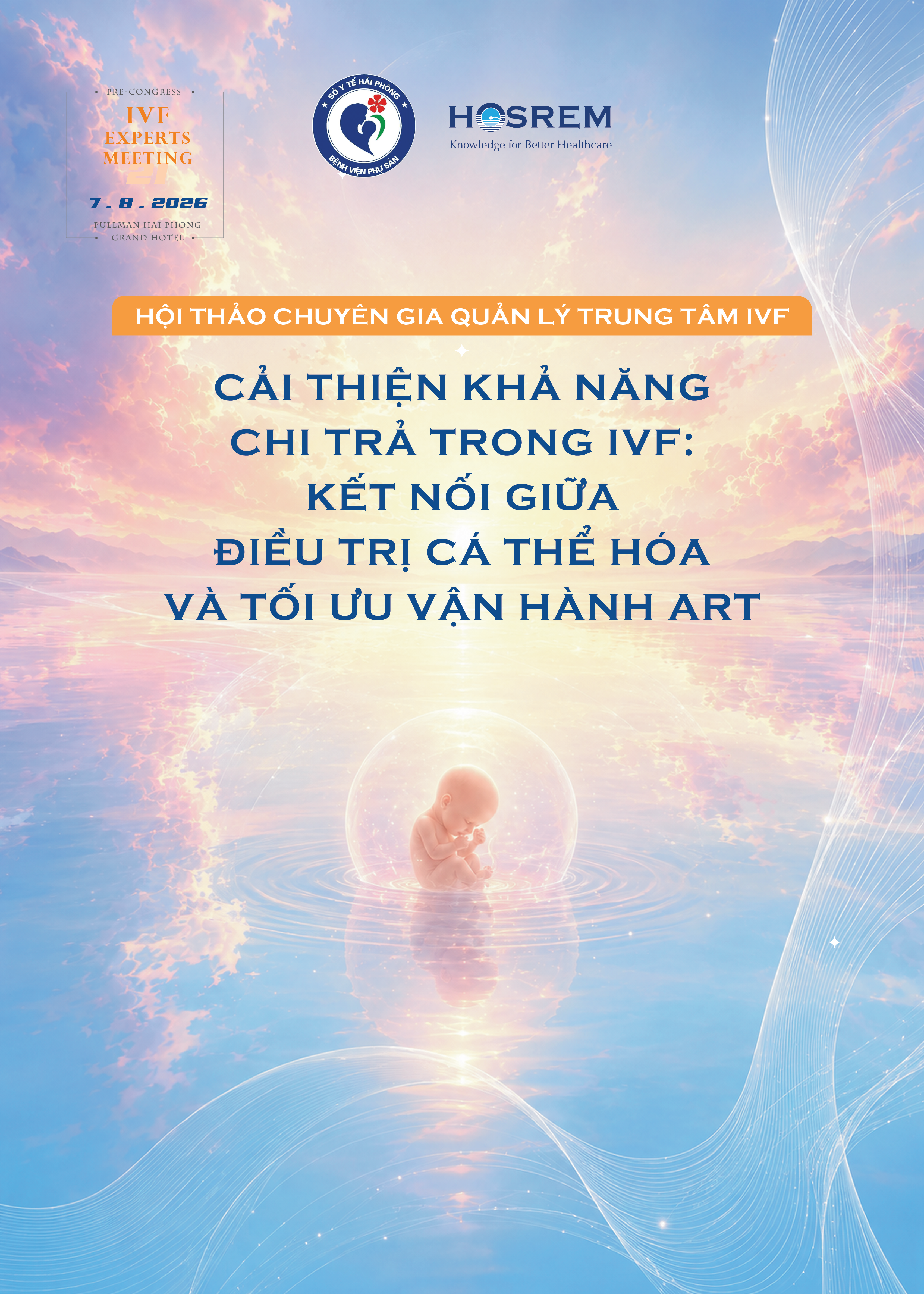 Hội Thảo Cải thiện khả năng chi trả trong IVF: Kết nối giữa điều trị cá thể hóa và tối ưu vận hành ART